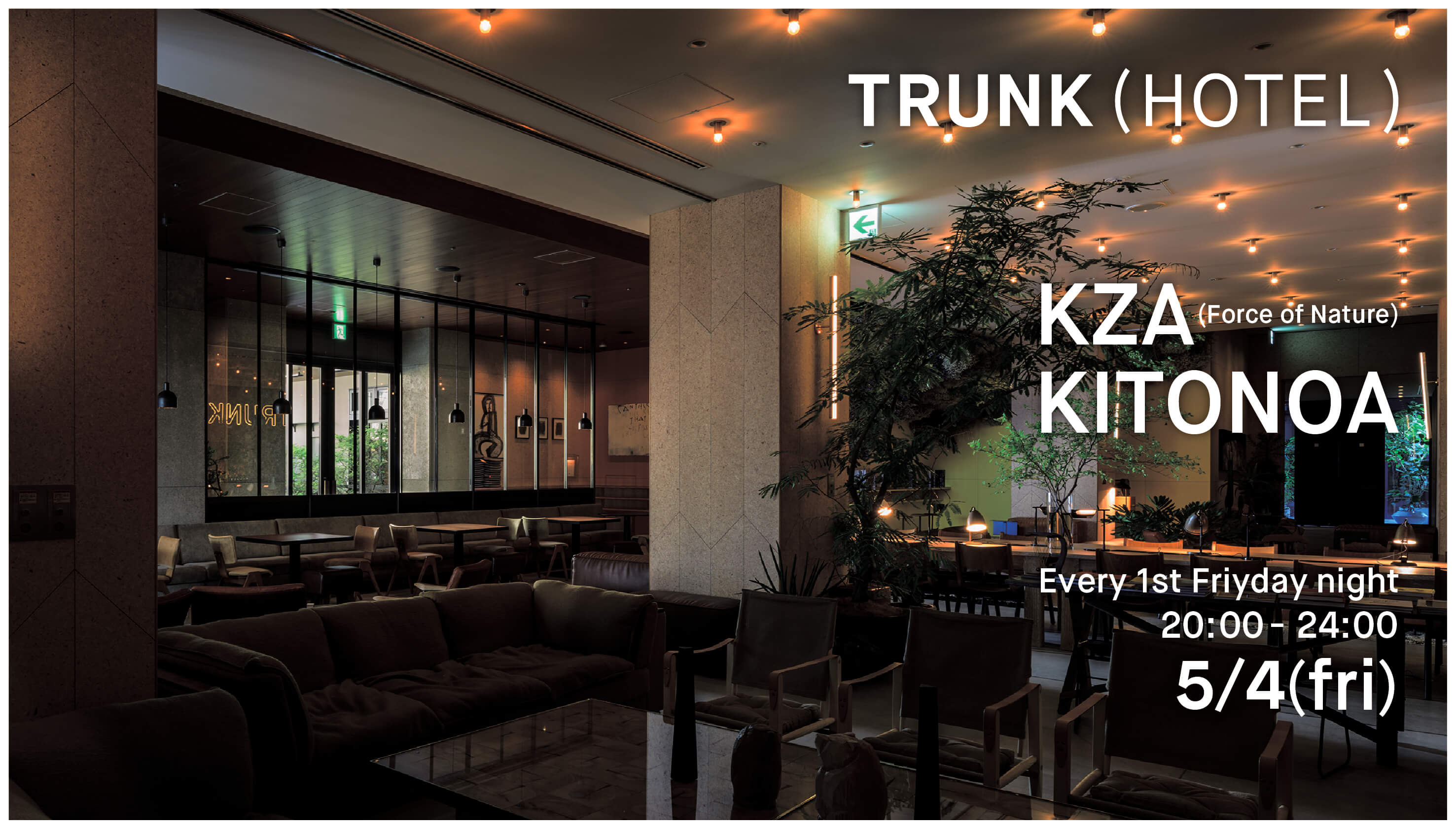 2018.5.4 TRUNK(HOTEL) × KITONOA / KZA
