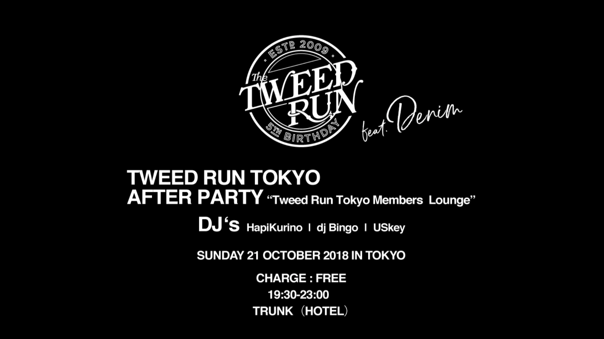 TWEED RUN TOKYO AFTER PARTY