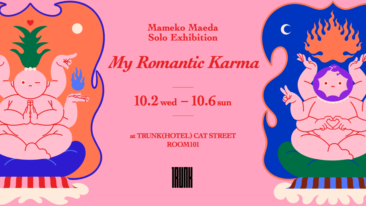 Mameko Maeda Solo Exhibition "My Romantic Karma"