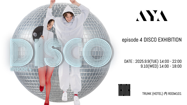 AYA episode 4 DISCO EXHIBITION