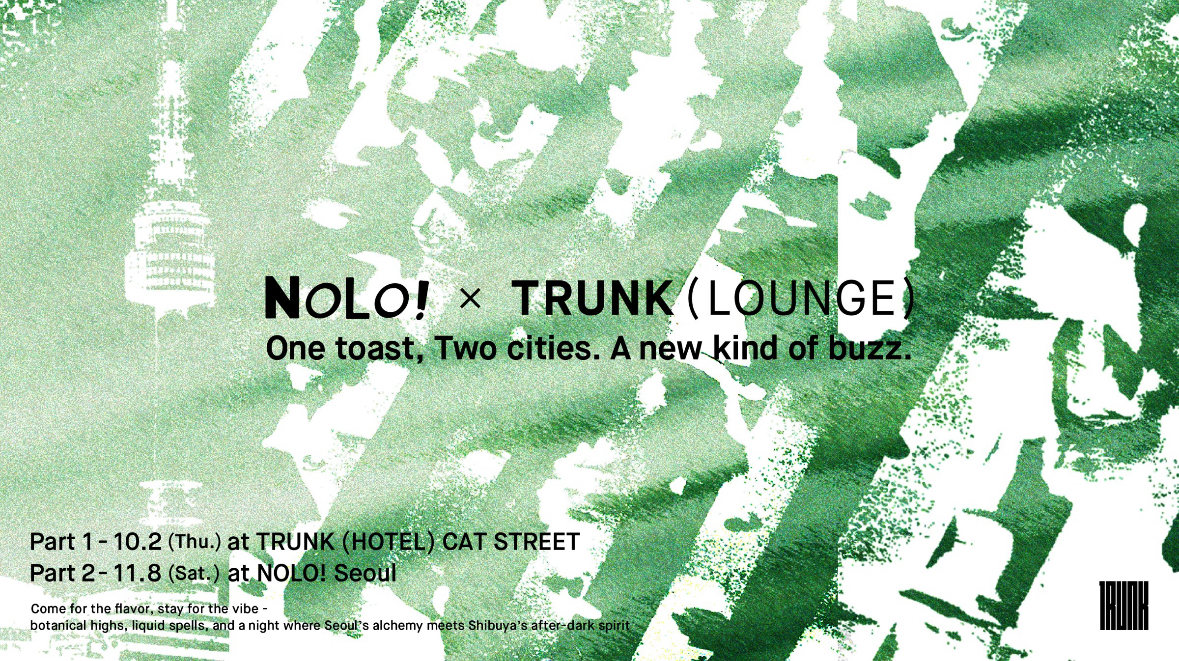 NOLO! × TRUNK(LOUNGE)