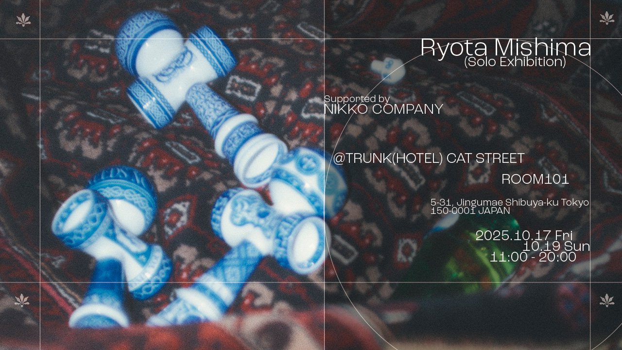RYOTA MISHIMA solo exhibition