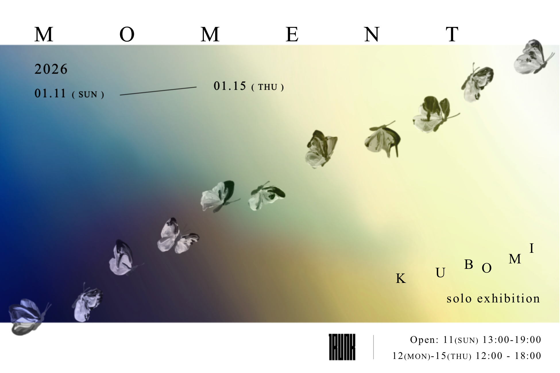 “MOMENT” Kubomi SOLO EXHIBITION