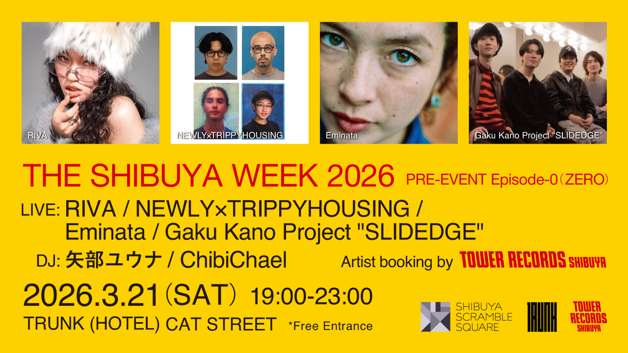 THE SHIBUYA WEEK 2026 PRE-EVENT Episode-0（ZERO）