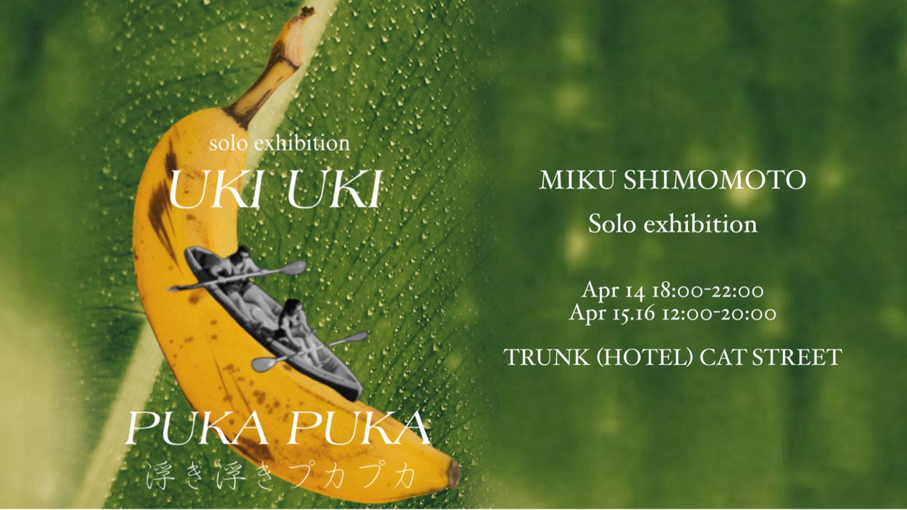 MIKU SHIMOMOTO solo exhibition